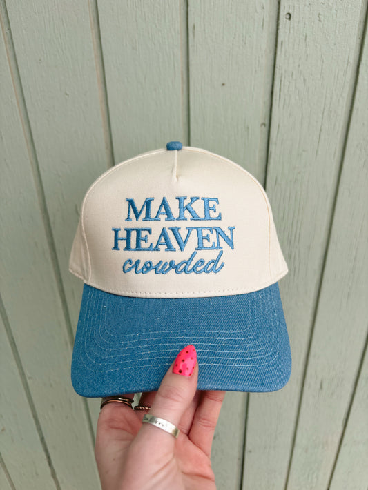 Make Heaven Crowded Hat
